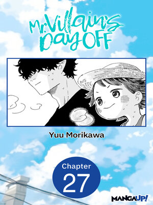 cover image of Mr. Villain's Day Off, Chapter 27